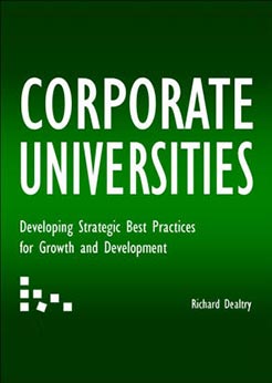  Corporate Universities: Developing Strategic Best Practices for Growth and Development